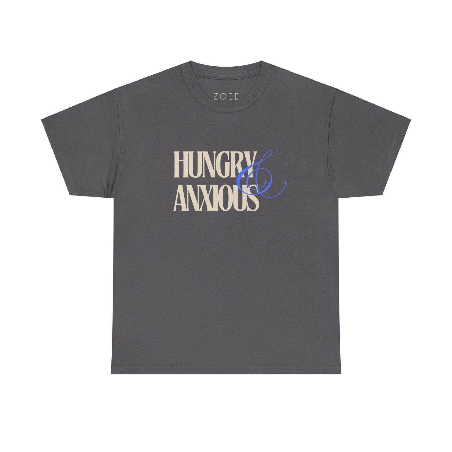 'Hungry & Anxious' Unisex T-Shirt