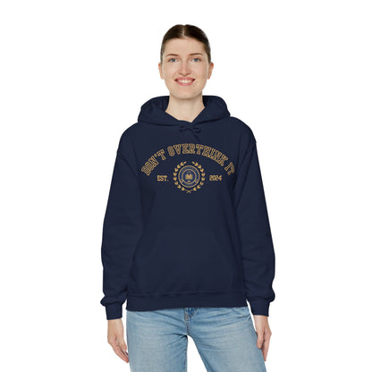 'Don't overthink it' Varsity Hooded Sweatshirt